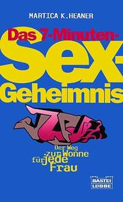 Cover of: Das 7- Minuten- Sexgeheimnis. Der Weg zur Wonne für jede Frau.