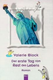 Cover of: Der erste Tag vom Rest des Lebens. by Valerie Block