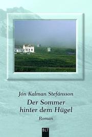 Cover of: Der Sommer hinter dem Hügel. by Jon Kalman Stefansson