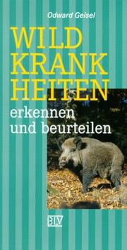 Cover of: Wildkrankheiten erkennen und beurteilen.