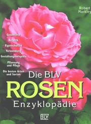 Cover of: Die BLV Rosen- Enzyklopädie.