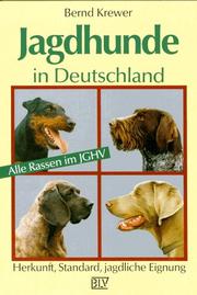 Cover of: Jagdhunde in Deutschland. Herkunft, Standard, jagdliche Eignung.