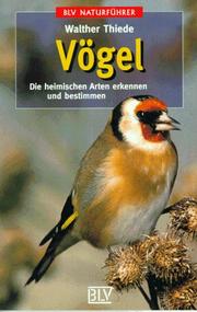 Cover of: Vögel. Die heimischen Arten erkennen und bestimmen.