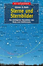 Cover of: Sterne und Sternbilder. Die wichtigsten Sternbilder des Nord- und Südhimmels.