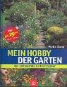 Mein Hobby - der Garten by Martin Stangl