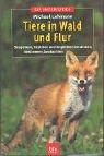 Cover of: Tiere in Wald und Flur