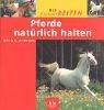 Cover of: Pferde natürlich halten