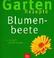 Cover of: Garten- Rezepte. Blumenbeete. Einfach nachmachen.