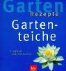 Cover of: Garten- Rezepte. Gartenteiche. Einfach nachmachen.