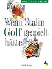 Cover of: Wenn Stalin Golf gespielt hätte.