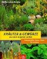 Cover of: Kräuter und Gewürze aus dem eigenen Garten. Naturgemäßer Anbau, Ernte, Verwendung.