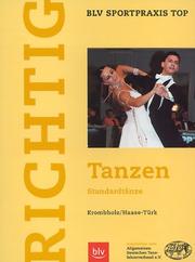 Richtig tanzen by Gertrude Krombholz, Astrid Leis-Haase