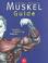 Cover of: Muskel- Guide. Gezieltes Krafttraining. Anatomie.