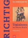 Cover of: Richtig. Trainieren im Fitness- Studio.