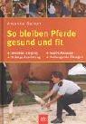 Cover of: So bleiben Pferde gesund und fit.