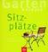 Cover of: Garten- Rezepte. Sitzplätze.