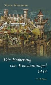Cover of: Die Eroberung von Konstantinopel 1453.