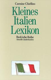Cover of: Kleines Italien - Lexikon. Wissenswertes über Land und Leute. by Carmine Chiellino