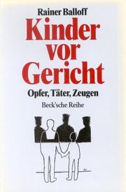 Cover of: Kinder vor Gericht. Opfer, Täter, Zeugen. by Rainer Balloff