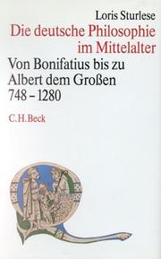 Cover of: Die deutsche Philosophie im Mittelalter. Von Bonifatius bis zu Albert dem Großen ( 748-1280).