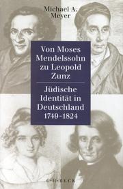 Cover of: Von Moses Mendelssohn zu Leopold Zunz. Jüdische Identität in Deutschland 1749 - 1824.