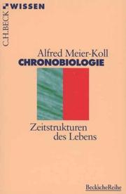 Cover of: Chronobiologie. Zeitstrukturen des Lebens.