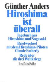 Cover of: Hiroshima ist überall. Tagebuch aus Hiroshima und Nagasaki.