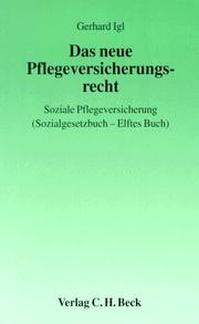 Cover of: Das neue Pflegeversicherungsrecht. Soziale Pflegeversicherung ( Sozialgesetzbuch - XI. Buch). by Gerhard Igl