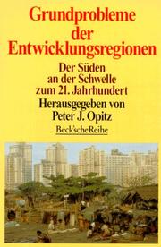 Cover of: Grundprobleme der Entwicklungsregionen. Der Süden an der Schwelle zum 21. Jahrhundert.