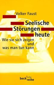 Cover of: Seelische Störungen heute. Wie sie sich zeigen und was man tun kann.