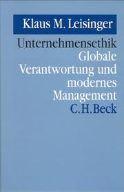 Cover of: Unternehmensethik. Globale Verantwortung und modernes Management.