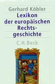 Cover of: Lexikon der europäischen Rechtsgeschichte. by Gerhard Köbler