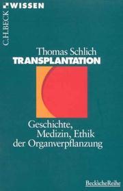 Cover of: Transplantation. Geschichte, Medizin, Ethik der Organverpflanzung.