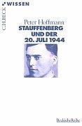 Cover of: Stauffenberg und der 20. Juli 1944. by Peter Hoffmann