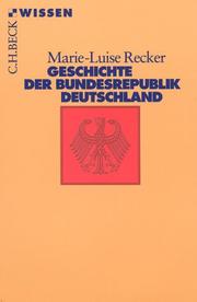 Cover of: Geschichte der Bundesrepublik Deutschland