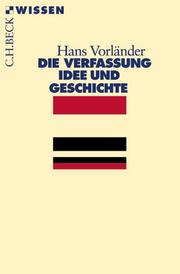 Cover of: Die Verfassung. Idee und Geschichte.