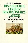 Cover of: Historisches Lexikon der deutschen Länder: Die deutschen Territorien und reichsunmittelbaren Geschlechter vom Mittelalter bis zur Gegenwart