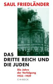 Cover of: Das Dritte Reich und die Juden, Bd.1, Die Jahre der Verfolgung 1933-1939