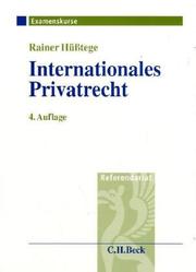 Cover of: Internationales Privatrecht. Einschließlich Grundzüge des Internationalen Verfahrensrechts. by Rainer Hüßtege