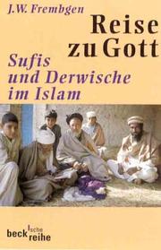 Cover of: Reise zu Gott. Sufis und Derwische im Islam.