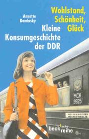 Cover of: Wohlstand, Schönheit, Glück. Kleine Konsumgeschichte der DDR.