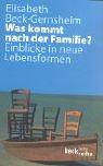 Cover of: Was kommt nach der Familie? Einblicke in neue Lebensformen.