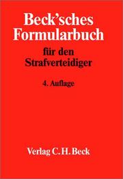 Cover of: Beck'sches Formularbuch für den Strafverteidiger.