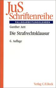 Cover of: JuS-Schriftenreihe, H.12, Die Strafrechtsklausur by Gunther Arzt