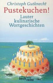 Cover of: Pustekuchen! Lauter kulinarische Wortgeschichten