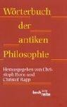 Cover of: Wörterbuch der antiken Philosophie by Christoph Horn, Christof Rapp