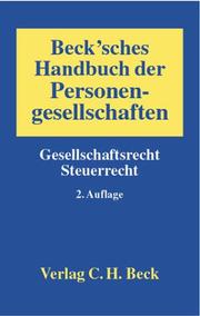 Cover of: Becksches Handbuch der Personengesellschaften. Gesellschaftsrecht - Steuerrecht.