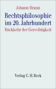 Cover of: Rechtsphilosophie im 20. Jahrhundert. Rückkehr der Gerechtigkeit.