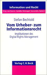 Cover of: Vom Urheber- zum Informationsrecht. Implikationen des Digital Rights Management.
