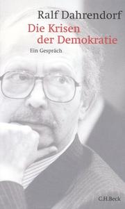 Cover of: Die Krisen der Demokratie. Ein Gespräch by Ralf Dahrendorf